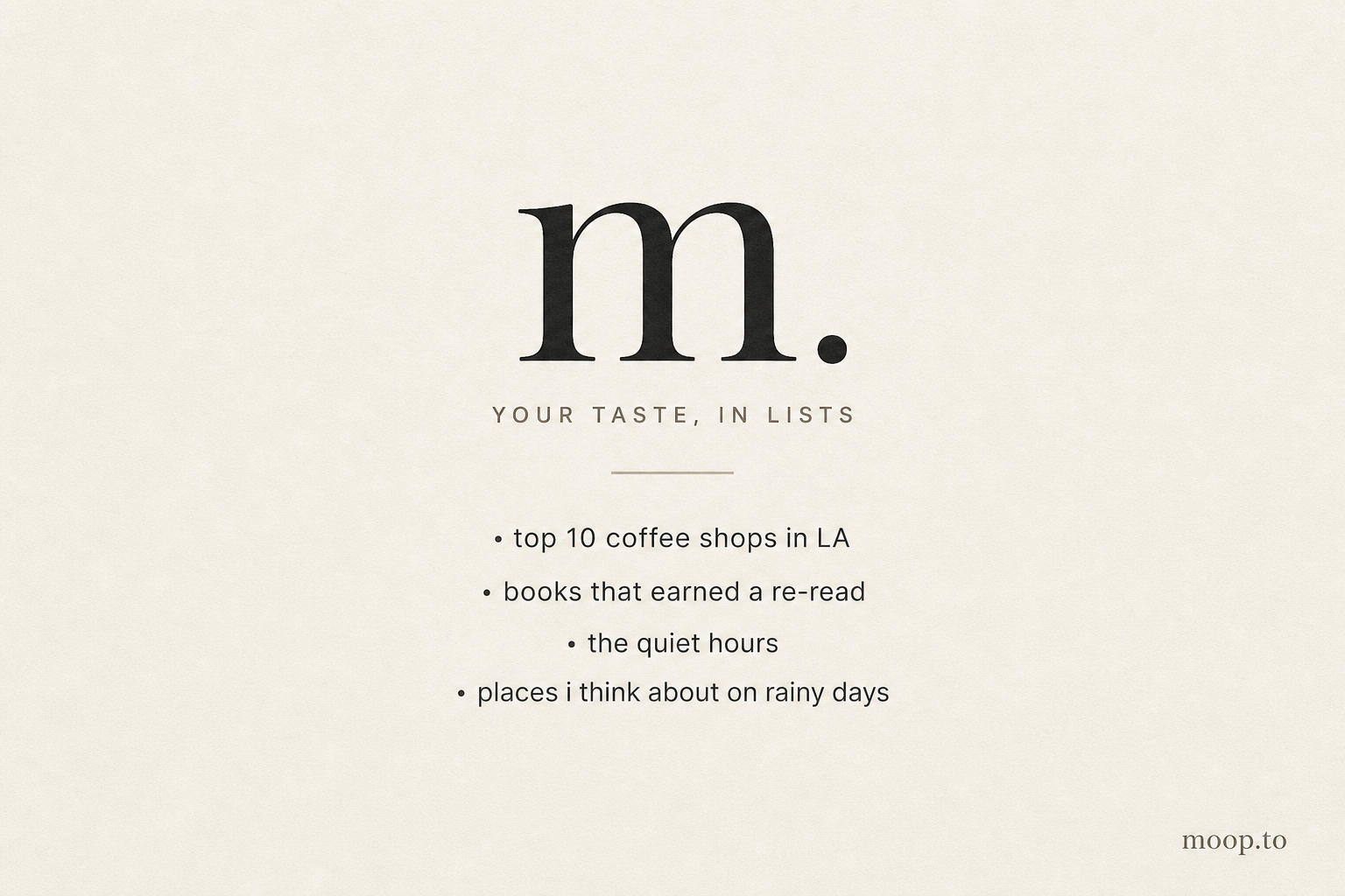 moop — your taste, in lists